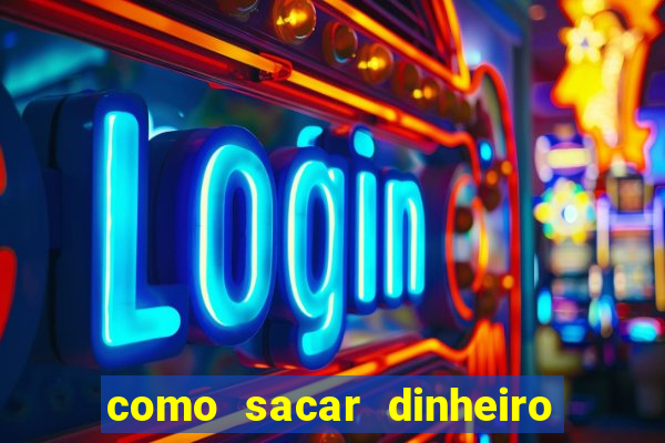 como sacar dinheiro no golden slots